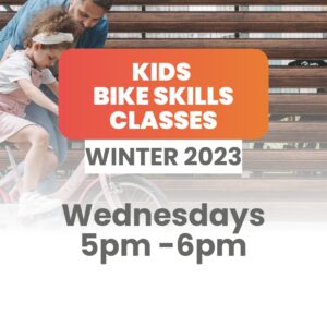 Kids Bike Skills Group Sessions | Winter 2023 | Wednesdays 5pm - 6pm [10 Week Term]