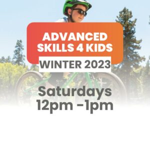 Advanced Skills 4 Kids Group Sessions | Winter 2023 | Saturdays 12pm - 1pm [10 Week Term]